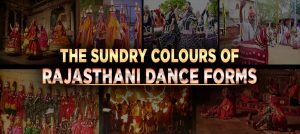 The Sundry Colours of Rajasthani Dance Forms | RFF