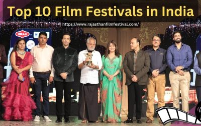 Top 10 Film Festivals in India | Rajasthan Film Festival